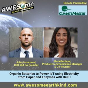 Organic Batteries to Power IoT using Electricity from Paper and Enzymes – with BeFC’s Marie Berthuel and Jules Hammond